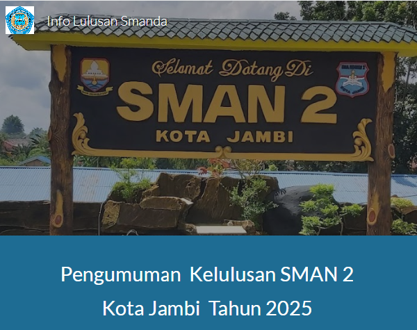 Pengumuman Kelulusan SMAN 2 Jambi 2025